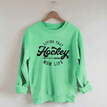 Living That Mom Life Hockey Sweatshirt