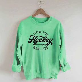 Living That Mom Life Hockey Sweatshirt