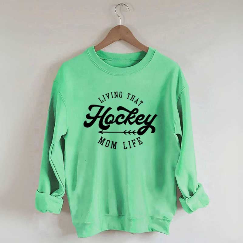 Living That Mom Life Hockey Sweatshirt