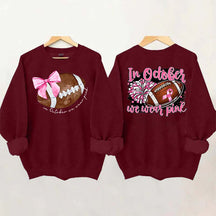 In October We Wear Pink Football Sweatshirt