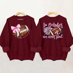 In October We Wear Pink Football Sweatshirt