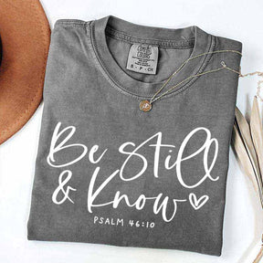 Be Still And Know T-Shirt