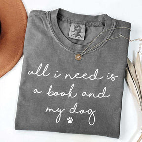 All I Need Is A Book And My Dog T-Shirt