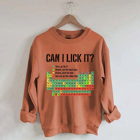 Can I Lick It Periodic Table Chemistry Sweatshirt