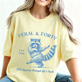Feral & Forty Turning 40 Humor T-Shirt