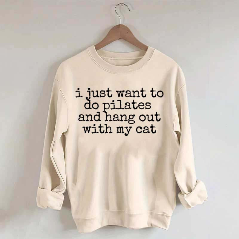 I Just Want To Do Pilates And Hang Out Cat Sweatshirt