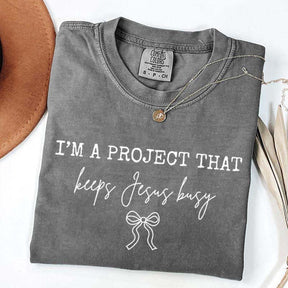 I'm Project That Keeps Jesus Busy T-Shirt