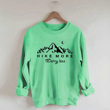 Hiking Hike More Worry Less Sweatshirt