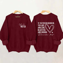 Dear Person Behind Me Mental Health Kindness Sweatshirt