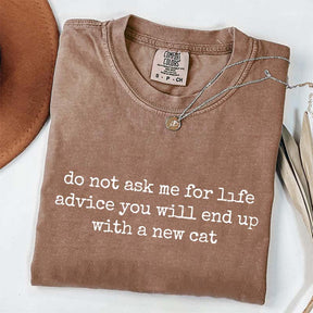 Life Advice Cat Person Humor T-Shirt