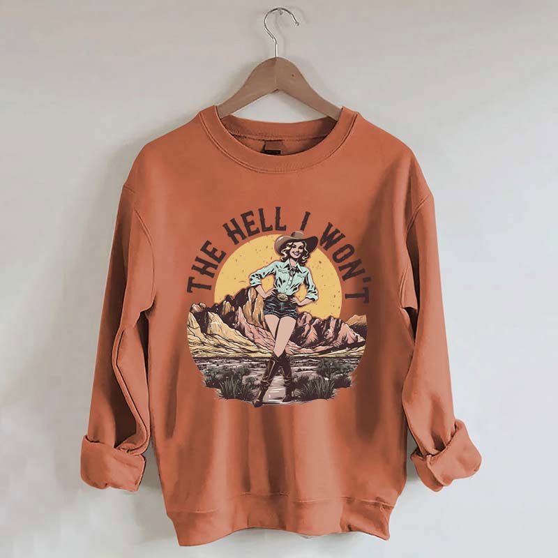The Hell I Won't Retro Women's Rights Sweatshirt