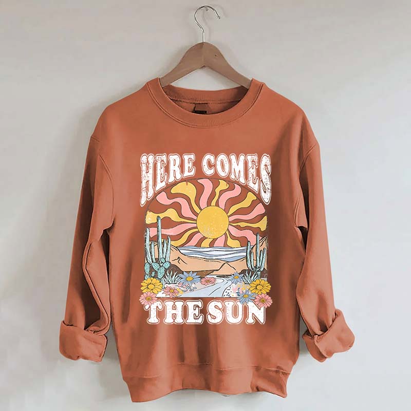 Here Comes The Sun Retro Desert Sweatshirt