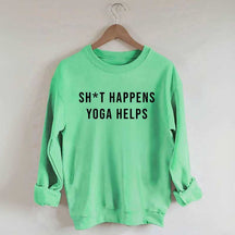 Sh*T Happens Yoga Lovers Sweatshirt