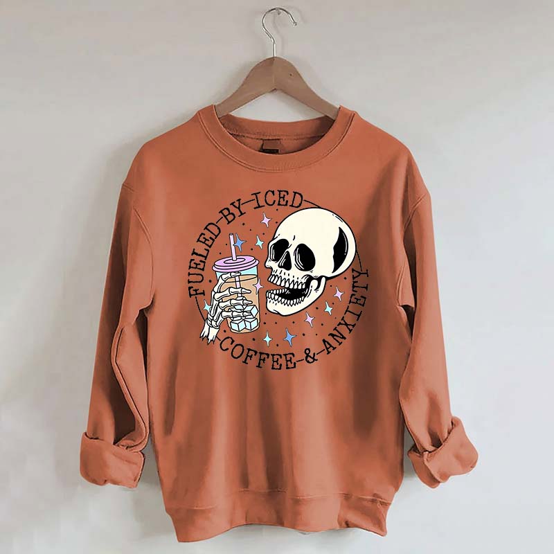 Fueled By Iced Coffee and Anxiety Cute Sweatshirt