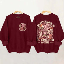 Motherhood Is Kingdom Work Sweatshirt