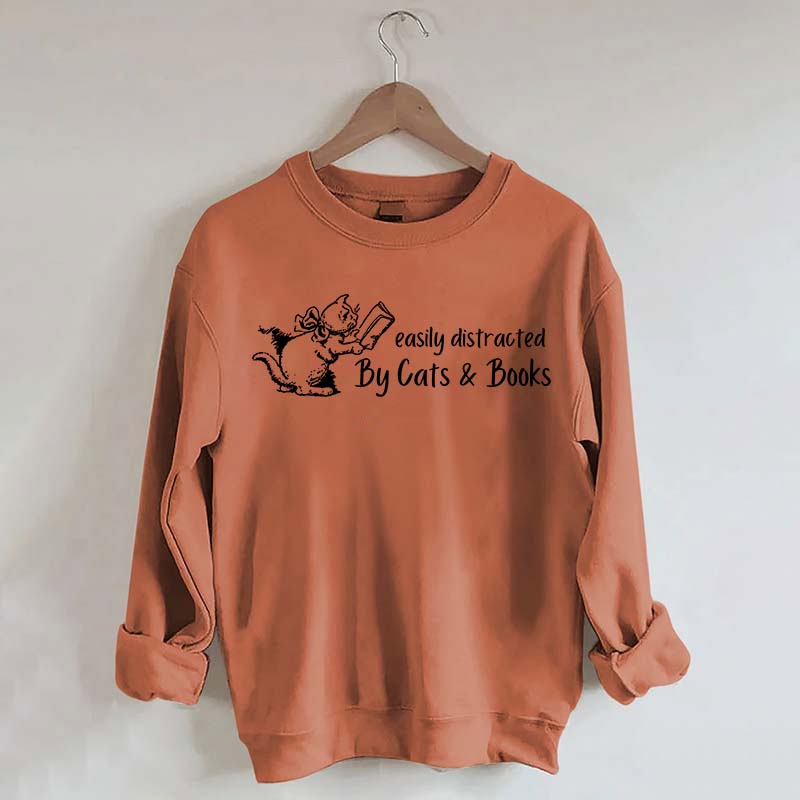 Cute Easily Distracted By Cats and Books Sweatshirt