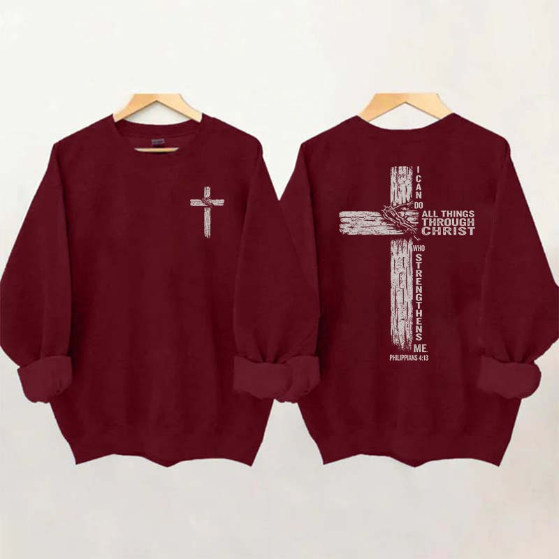 I Can Do All Things Through Christ Sweatshirt