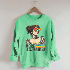 More Pride Less Prejudice Sweatshirt