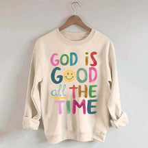 Funny God is Good All The Time Sweatshirt