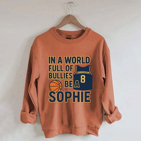 In a World Full of Bullies Basketball Sweatshirt