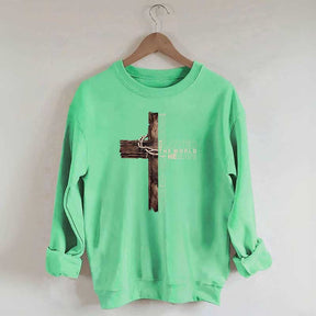 For God So Loved The World That He Gave His Only Son Sweatshirt