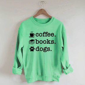 Coffee Books Dogs Sweatshirt