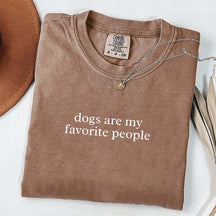 Dogs Are My Favorite People T-Shirt