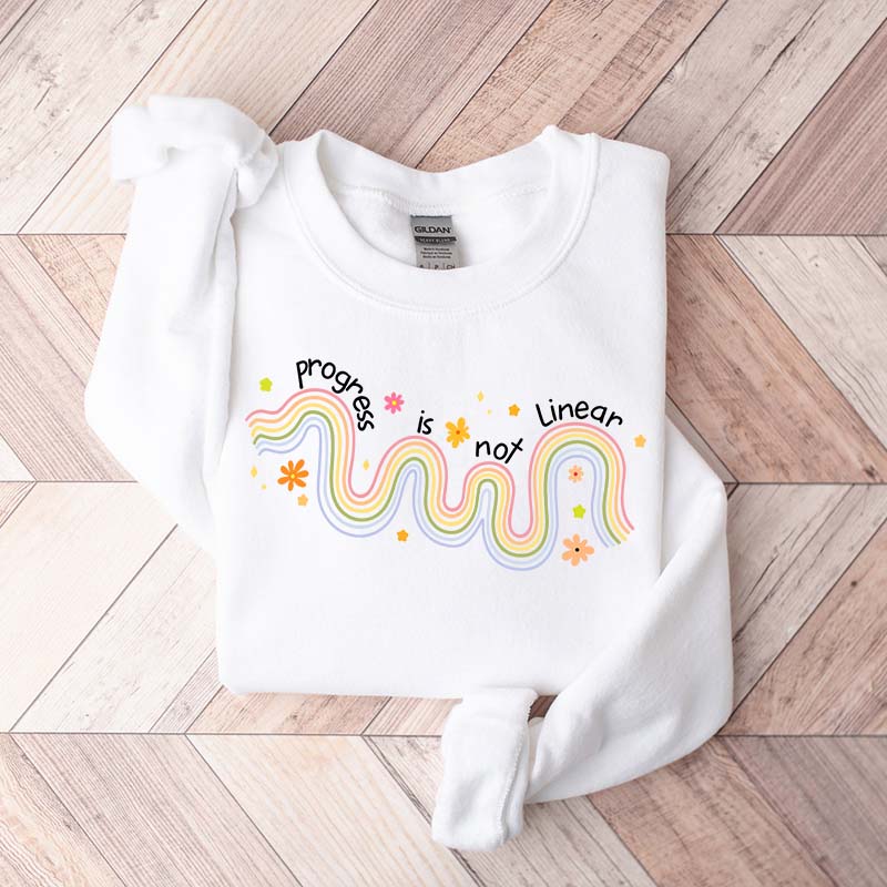 Progress Is Not Linear Mental Health Sweatshirt
