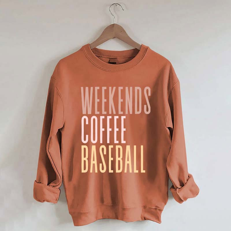 Weekends Coffee Baseball Sweatshirt
