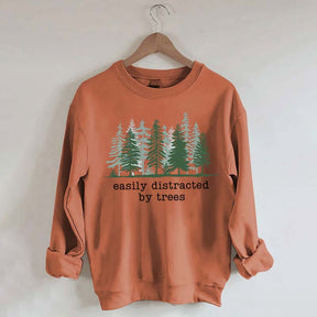 Easily Distracted By Trees Sweatshirt
