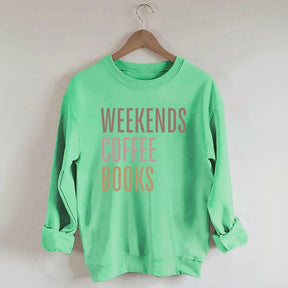 Weekends Coffee Books Sweattshirt