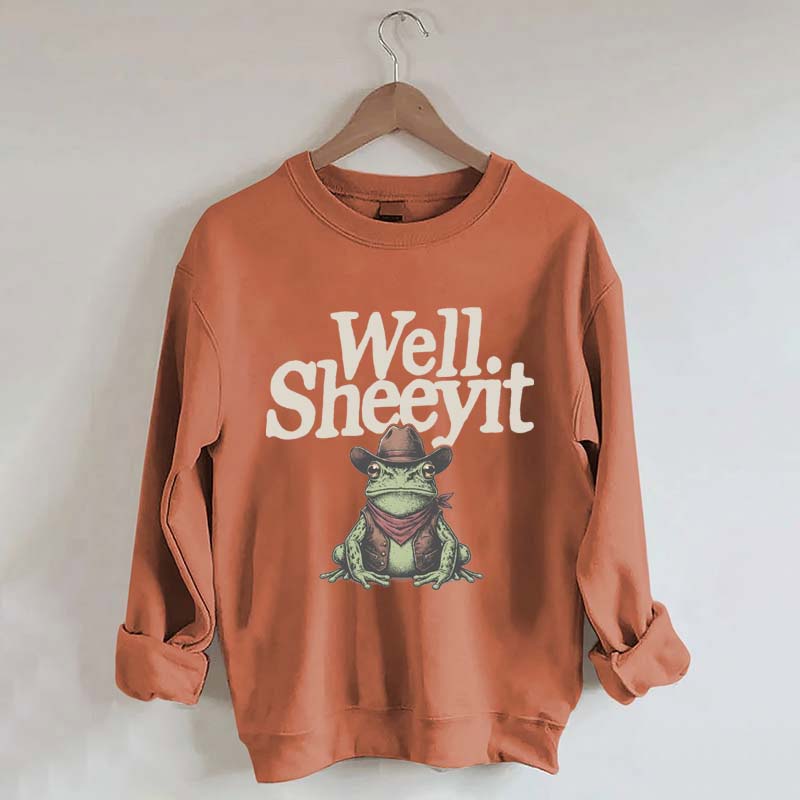 Well Sheeyit Country Western Frog Sweatshirt