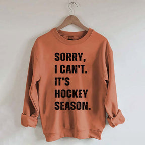 Sorry I Can't Hockey Bye Hockey Mom Sweatshirt
