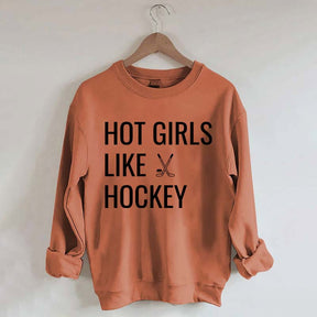 Hot Girls Like Hockey Sweatshirt