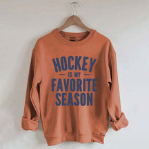 Hockey is my Favorite Season Lover Sweatshirt