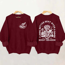 I Look Better Bent Over A Book Sweatshirt