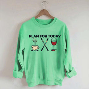 Plan for Today Apres Ski Sweatshirt
