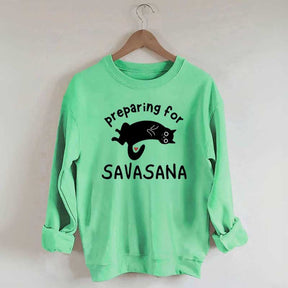 Preparing for Savasana Yoga Lovers Sweatshirt