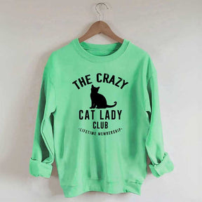 Crazy Cat Lady Lifetime Member Sweatshirt