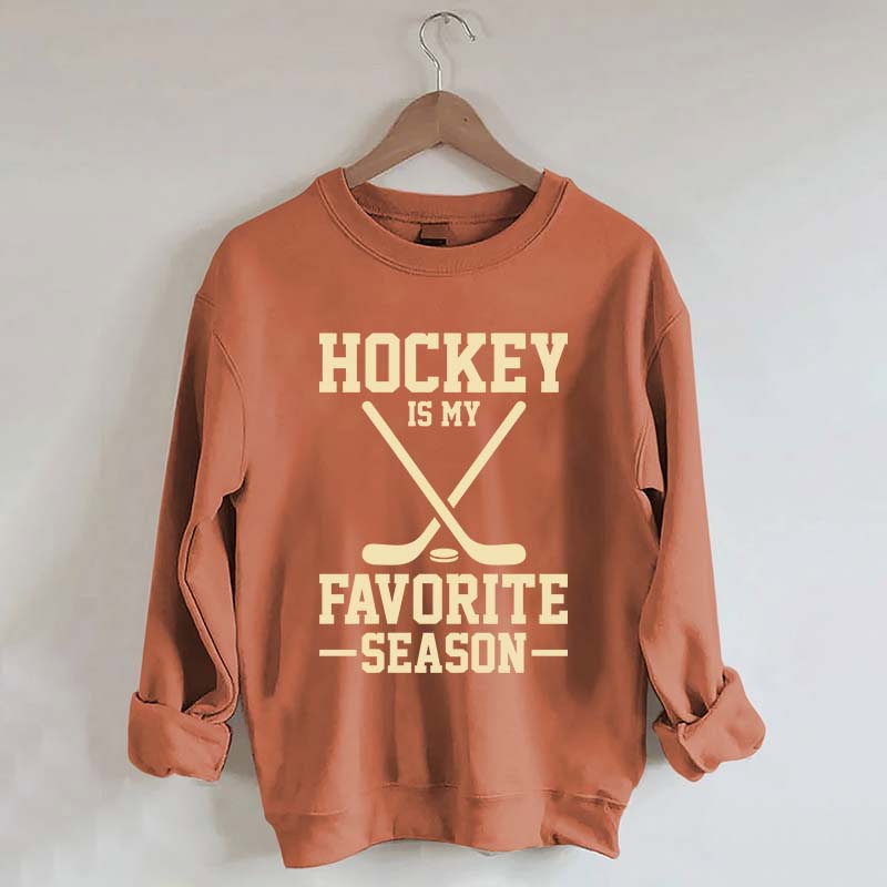 Hockey is my Favorite Season Trending Sweatshirt