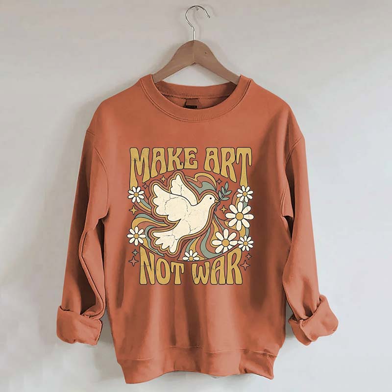 Retro Make Art Not War Sweatshirt