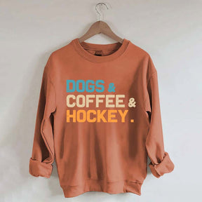 Dogs Coffee & Hockey Sweatshirt