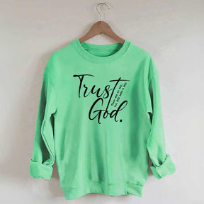 Trust God Created With A Purpose Sweatshirt