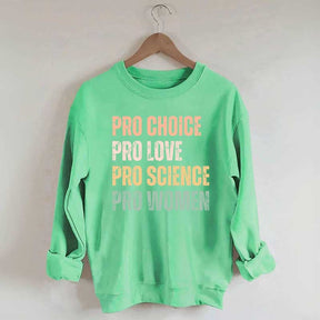 Pro Choice Women Rights Sweatshirt
