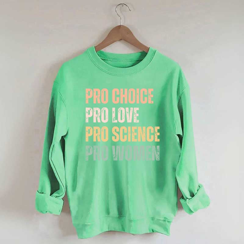 Pro Choice Women Rights Sweatshirt