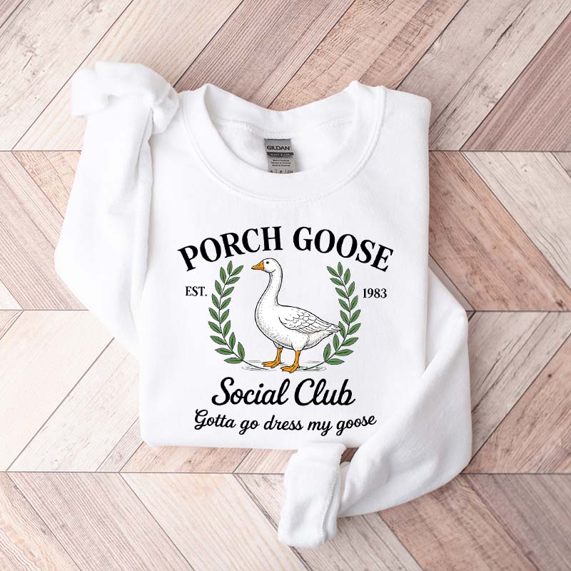 Porch Goose Social Club Gift Sweatshirt