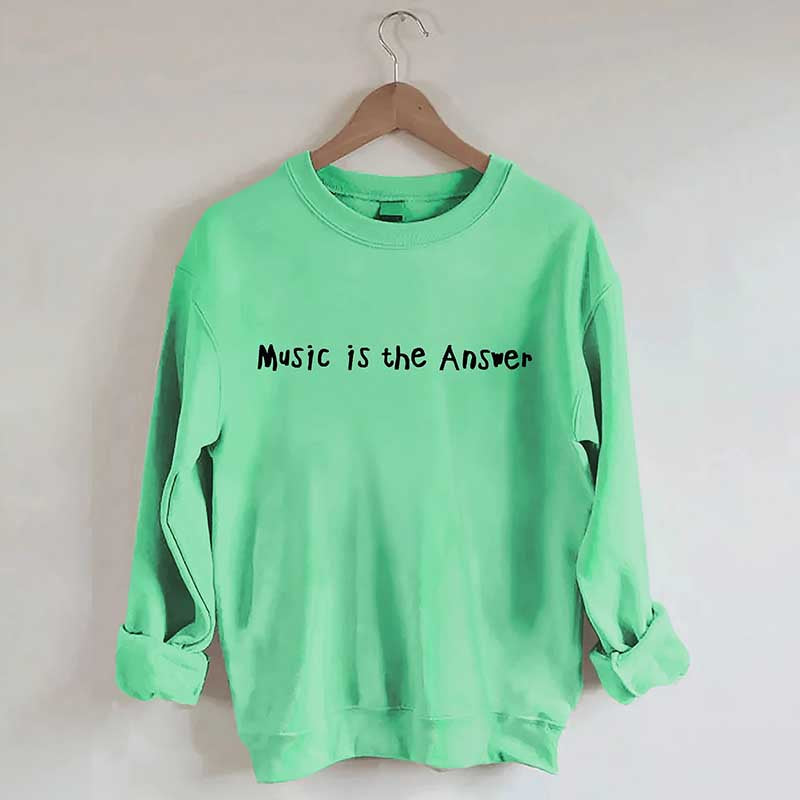 Music Is The Answer Sweatshirt