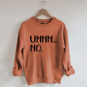 Ummm... No Sweatshirt