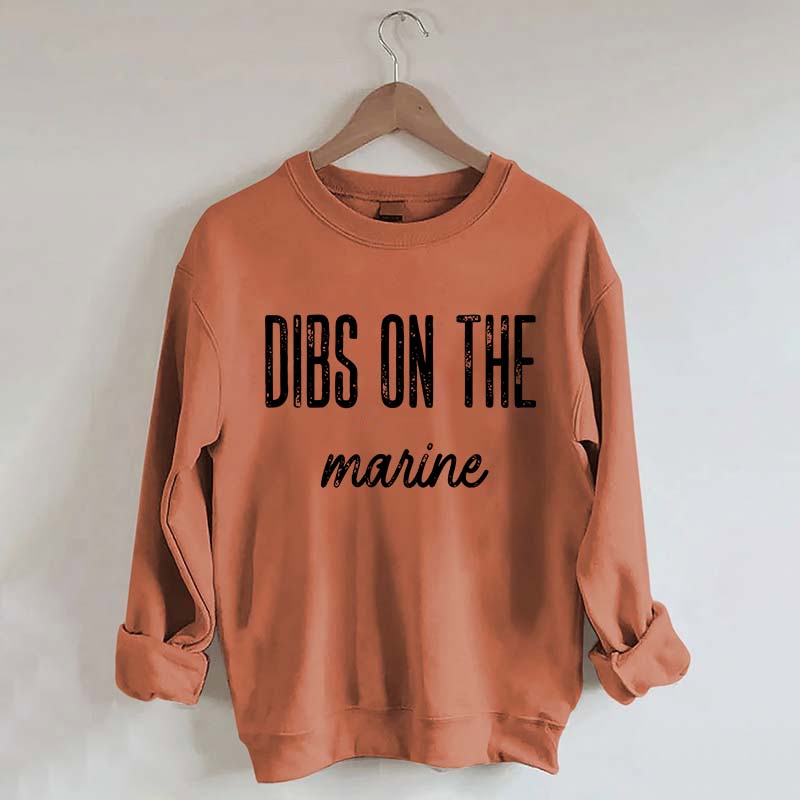 Dibs on the Marine Sweatshirt