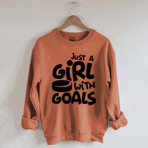 Just A Girl With Goals Sweatshirt